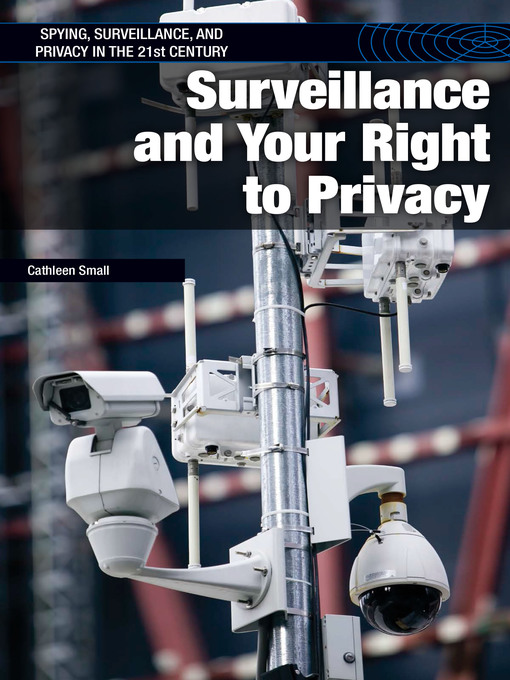 Title details for Surveillance and Your Right to Privacy by Cathleen Small - Available